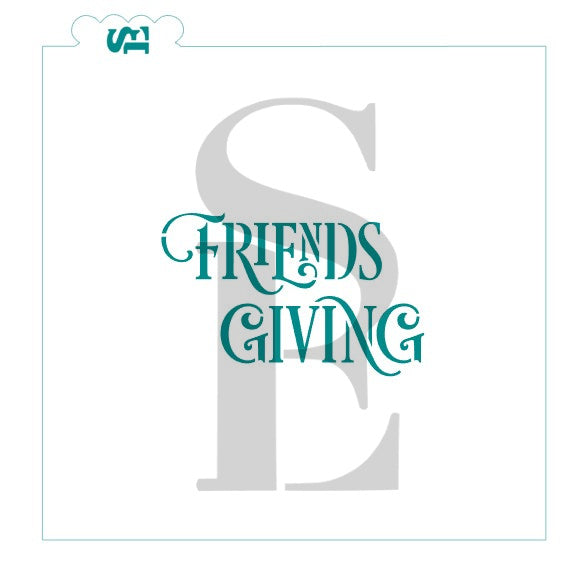 Friends Giving Sentiment Digital Design Cookie Stencil