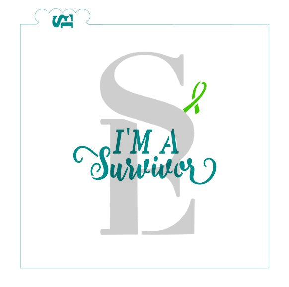 I'm a Survivor Sentiment Stencil For Cookies, Cakes, Culinary