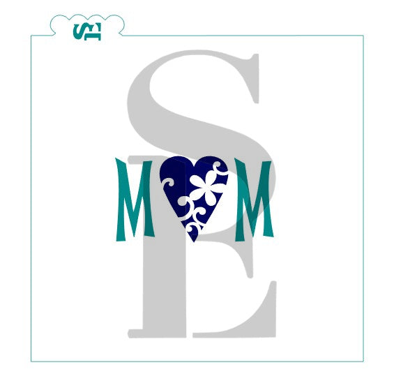 MOM with Ornate Heart, Single and Layered Stencil