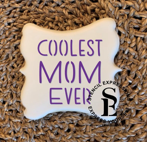 Coolest Mom Ever Sentiment for Cookies Cakes Culinary *