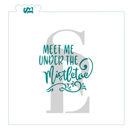 Meet Me Under The Mistletoe Sentiment Stencil