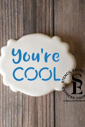 You're Cool Sentiment Stencil Digital Design