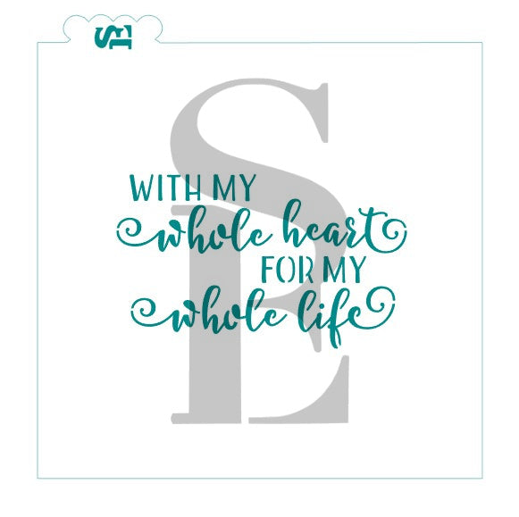 With My Whole Heart For My Whole Life Sentiment Digital Design