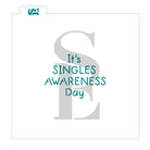 Singles Awareness Day #1 Digital Design Cookie Stencil
