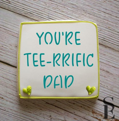 You're Tee-rrific Dad Digital Design Cookie Stencil
