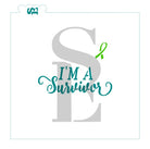 I'm a Survivor Sentiment Stencil For Cookies, Cakes, Culinary