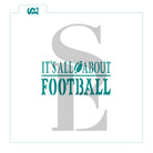 It's All About Football Digital Design