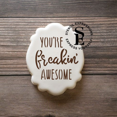 You're Freakin' Awesome Sentiment Digital Design Cookie Craft Art Stencil