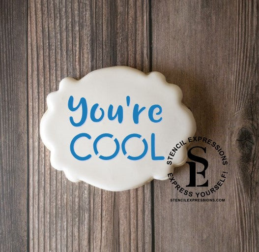 You're Cool Sentiment Stencil Digital Design
