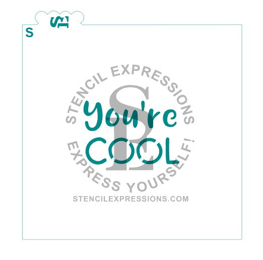 You're Cool Sentiment Stencil For Cookies, Cakes, Culinary