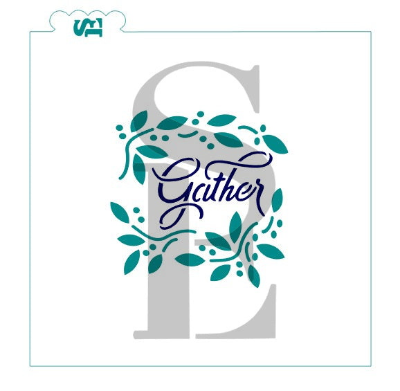 Gather Sentiment and Wreath, Single and Layered Set Stencil for Cookies, Cakes & Culinary